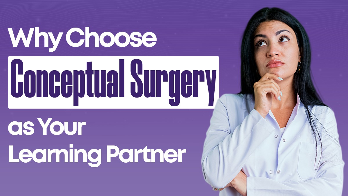 Why Choose Conceptual Surgery as your learning Partner?