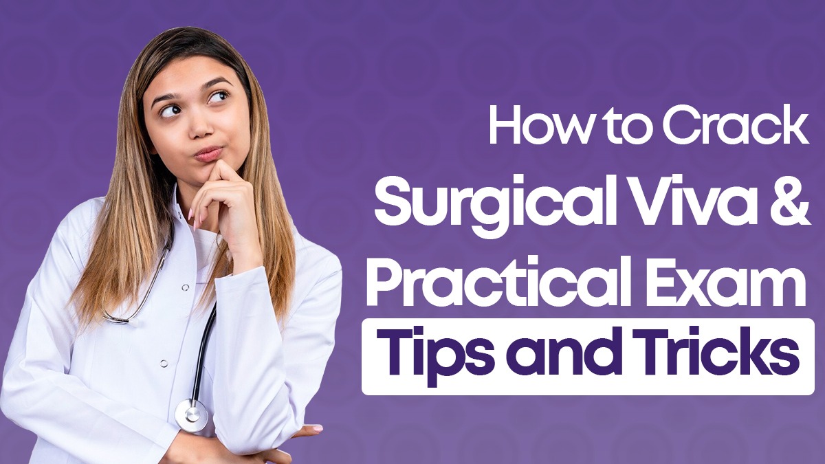 How to Crack Surgical Viva and Practical Exam: Tips and Tricks