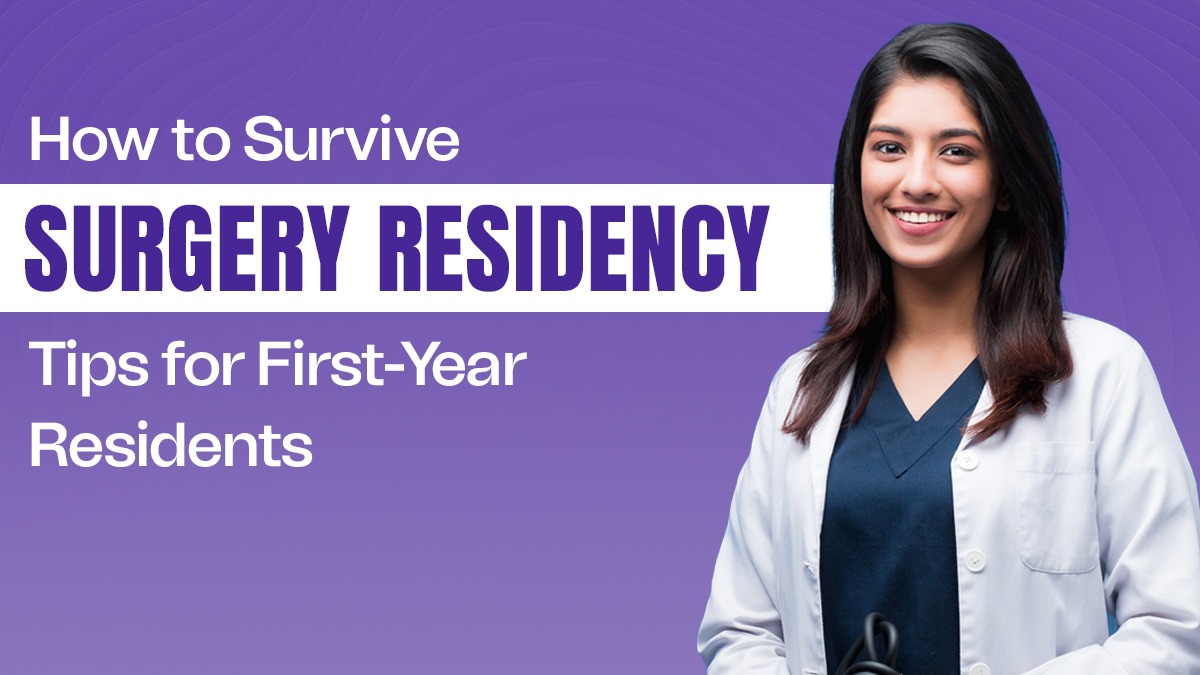 How to Survive Surgery Residency: Tips for First-Year Residents