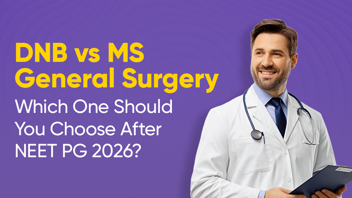 DNB vs MS General Surgery: Which One Should You Choose After NEET PG 2026? 